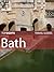 Top Sights Travel Guide: Bath (Top Sights Travel Guides Book 30)