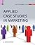 Applied Case Studies in Marketing (With CD)