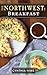 Breakfast (The Northwest Cookbooks Book 4)