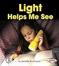 Light Helps Me See