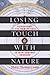Losing Touch with Nature: Literature and the New Science in Sixteenth-Century England
