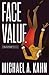 Face Value by Michael A. Kahn