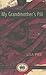 My Grandmother's Pill (First Fictions)
