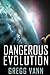 Dangerous Evolution (Sector #1)