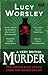 A Very British Murder: The Curious Story of How Crime was Turned into Art