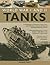 World War I and II Tanks: An illustrated A-Z directory of tanks, AFVs, tank destroyers, command versions and specialized tanks from 1916-45
