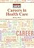 Careers in Health Care (Exploring Careers)