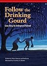 Follow the Drinking Gourd: Come Along the Underground Railroad (Setting the Stage for Fluency) Follow the Drinking Gourd: Come Along the Underground Railroad (Setting the Stage for Fluency)