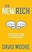 The New Rich: Escape the job you hate by starting a business the world will love