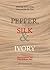 Pepper, Silk & Ivory: Amazi...