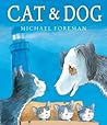 Cat & Dog by Michael Foreman