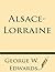 Alsace-Lorraine by George Wharton Edwards