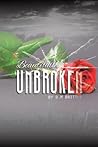 Beautifully Unbroken by D.M. Brittle