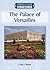 The Palace of Versailles (History's Great Structures by Craig E. Blohm