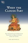 When the Clouds Part: The Uttaratantra and Its Meditative Tradition as a Bridge between Sutra and Tantra (Tsadra) When the Clouds Part: The Uttaratantra and Its Meditative Tradition as a Bridge between Sutra and Tantra (Tsadra)