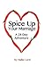 Spice Up Your Marriage: A 2...