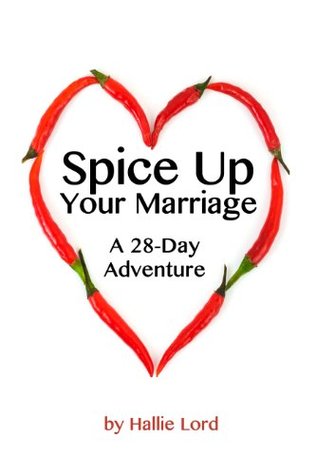 Spice Up Your Marriage: A 28-Day Adventure (Kindle Edition)