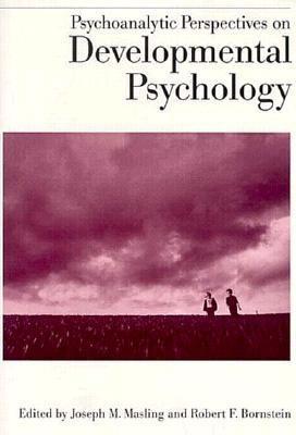 Psychoanalytic Perspectives on Developmental Psychology (EMPIRICAL STUDIES OF PSYCHOANALYTICAL THEORIES)