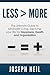 Less > More: The Ultimate Guide to Minimalist Living, Declutter your life for Happiness, Health and Organization