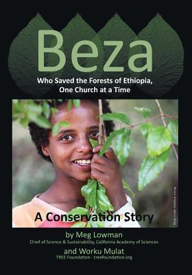Beza, Who Saved the Forests of Ethiopia, One Church at a Time - A Conservation Story (Paperback)