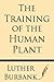 The Training Of The Human Plant