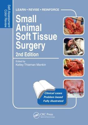 pdf download Small Animal Soft Tissue Surgery: Self-Assessment Color Review, Second Edition