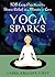 Yoga Sparks by Carol Krucoff C-IAYT Yoga Sparks by Carol Krucoff C-IAYT