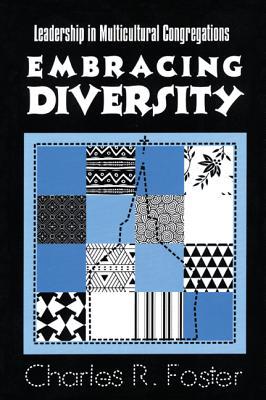 Embracing Diversity: Leadership in Multicultural Congregations (Paperback)