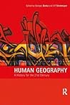 Human Geography: A History for the Twenty-First Century