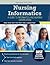 Nursing Informatics: A Guide to Informatics and Nursing Certification