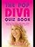The Pop Diva Quiz Book: Cov...
