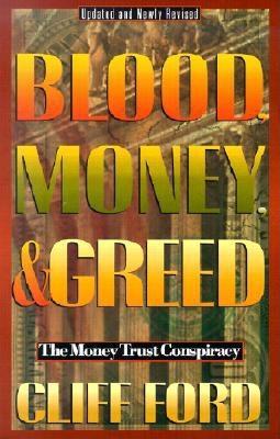 Blood, Money, & Greed: The Money Trust Conspiracy