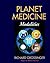Planet Medicine: Modalities