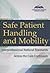 Safe Patient Handling and Mobility: Interprofessional National Standards