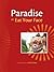 Paradise, or, Eat Your Face...