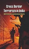 Cross Border Terrorism in India: A Study With Reference to International Regime