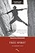 Free Spirit: A Climber's Life (Legends & Lore)