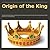 Origin of the King