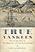 True Yankees: The South Seas and the Discovery of American Identity (The Johns Hopkins University Studies in Historical and Political Science, 131)