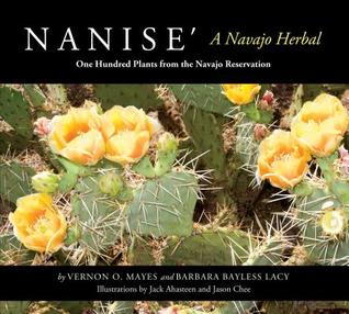 Nanise', A Navajo Herbal: One Hundred Plants from the Navajo Reservation (Paperback)
