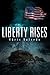 Liberty Rises