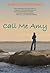 Call Me Amy by Marcia Strykowski Call Me Amy by Marcia Strykowski