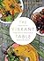 The Vibrant Table: Recipes from My Always Vegetarian, Mostly Vegan, and Sometimes Raw Kitchen