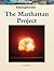The Manhattan Project (World History Series)