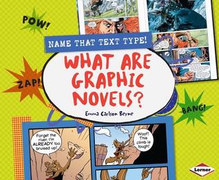 What Are Graphic Novels? (Name That Text Type!)