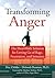 Transforming Anger: The Heartmath Solution for Letting Go of Rage, Frustration, and Irritation