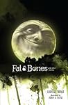 Fat & Bones by Larissa Theule