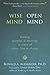 Wise Mind, Open Mind: Finding Purpose and Meaning in Times of Crisis, Loss, and Change