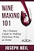 Wine Making 101: The Ultima...