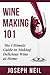 Wine Making 101 by Joseph Neil